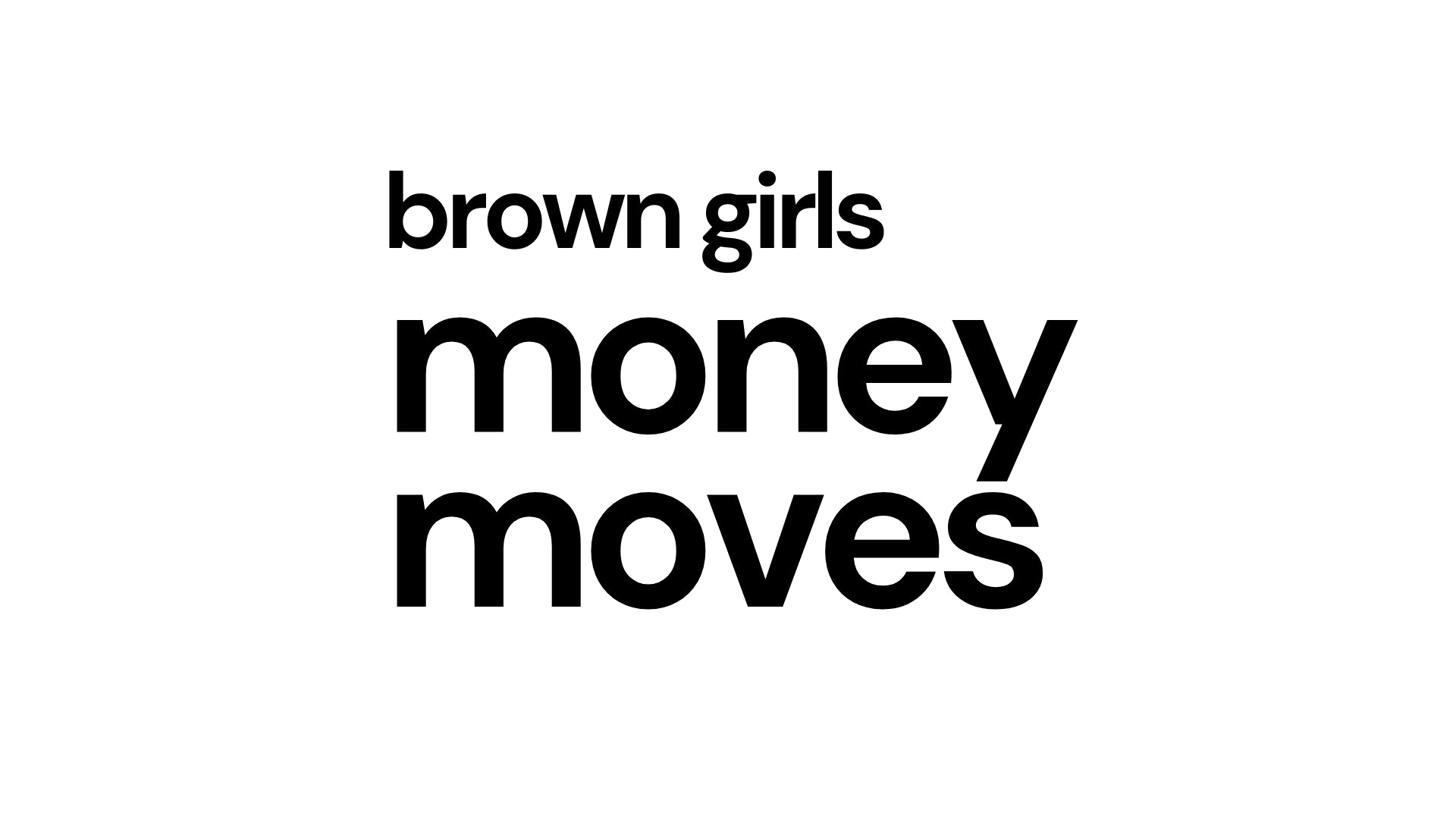 Brown Girls Money Moves